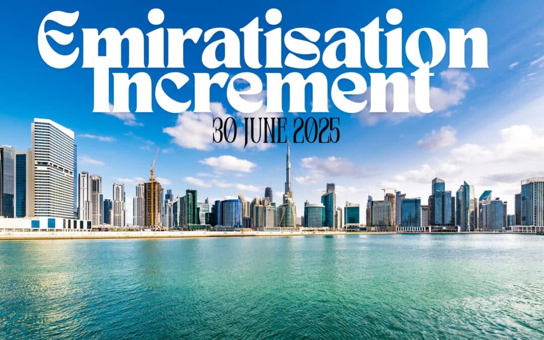 Meeting the 30 June 2025 Emiratisation Increment: Tips To Hit the New 1% Target (and Avoid Penalties)